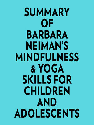 cover image of Summary of Barbara Neiman's Mindfulness & Yoga Skills For Children and Adolescents